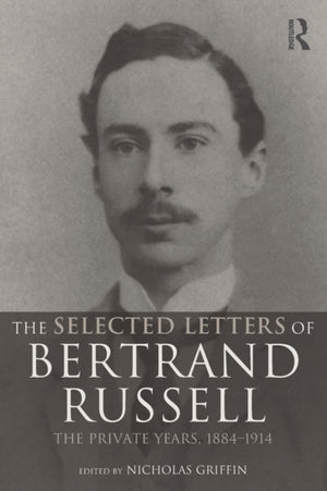 Selected Letters of Bertrand Russell, Volume 1