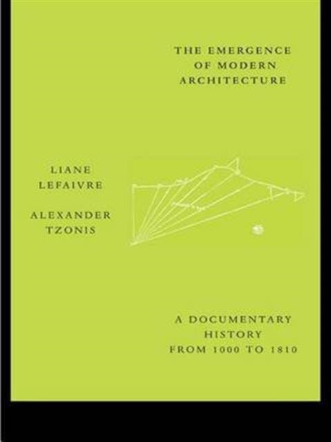 Book cover of: Emergence of Modern Architecture. By: Liane Lefaivre