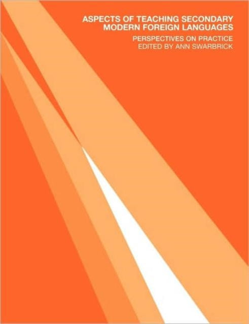 Book cover of: Aspects of Teaching Secondary Modern Foreign Languages. By: Ann Swarbrick