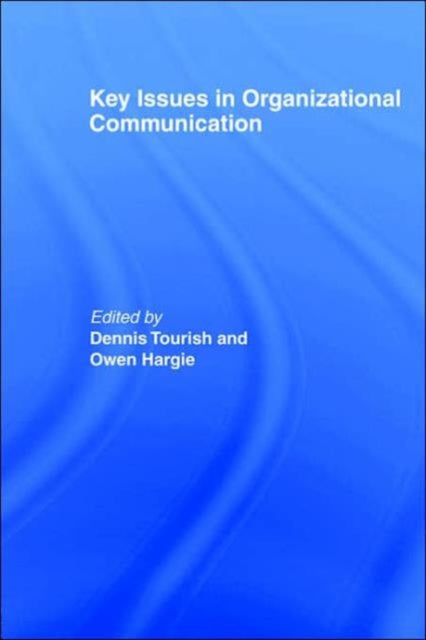 Book cover of: Key Issues in Organizational Communication