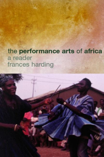 Book cover of: Performance Arts in Africa. By: Frances Harding