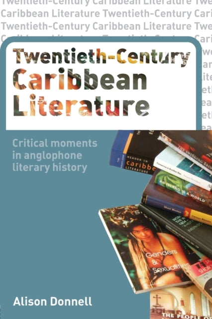 Book cover of: Twentieth-Century Caribbean Literature
