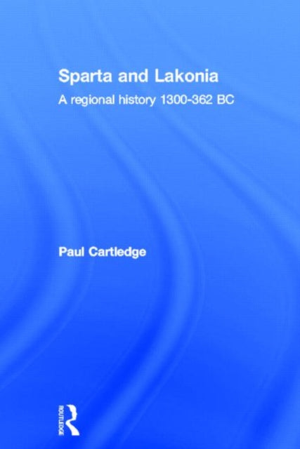 Book cover of: Hellenistic and Roman Sparta. By: Paul Cartledge