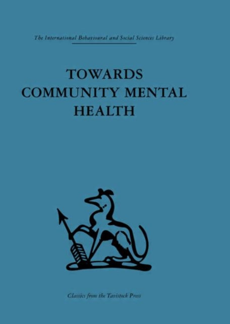 Book cover of: Towards Community Mental Health. By: J. Sutherland