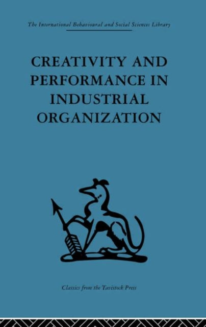 Book cover of: Creativity and Performance in Industrial Organization. By: Andrew Crosby
