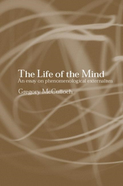 Book cover of: Life of the Mind. By: G. Mcculloch
