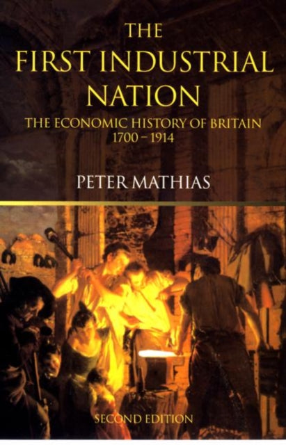 Book cover of: First Industrial Nation. By: Peter Mathias