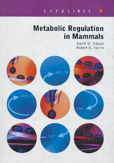 Book cover of: Metabolic Regulation in Mammals. By: David Gibson