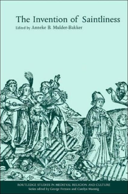 Book cover of: Invention of Saintliness. By: Mulder-Bakker