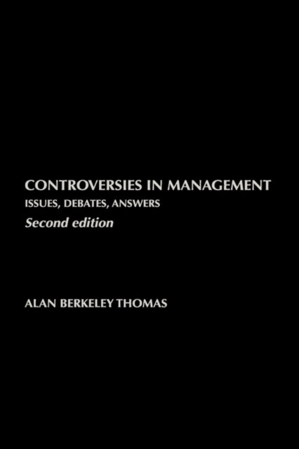 Book cover of: Controversies in Management. By: Alan B Thomas