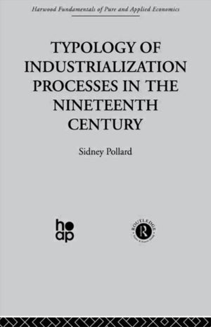 Typology of Industrialization Processes in the Nineteenth Century