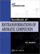 Book cover of: Handbook of Biotransformations of Aromatic Compounds. By: B.L. Goodwin