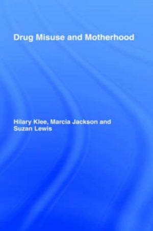 Drug Misuse and Motherhood