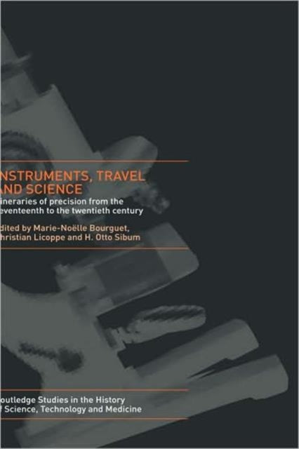 Book cover of: Instruments, Travel and Science. By: Marie-Noëlle Bourguet