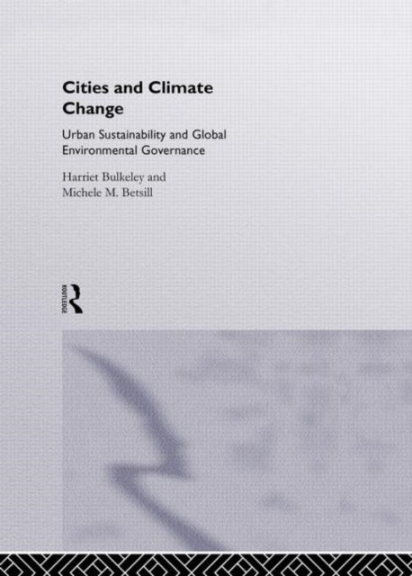 Book cover of: Cities and Climate Change. By: Michele Betsill