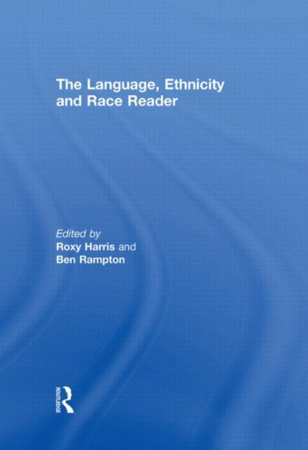 Book cover of: Language, Ethnicity and Race Reader. By: Roxy Harris