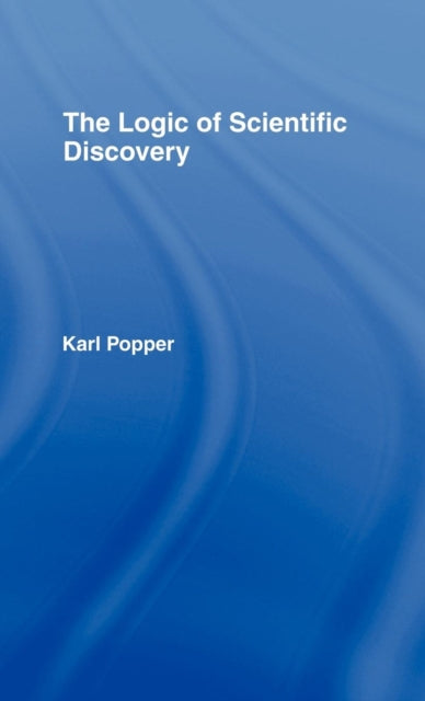 Book cover of: Logic of Scientific Discovery. By: Karl Popper