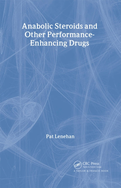Book cover of: Anabolic Steroids. By: Patrick Lenehan