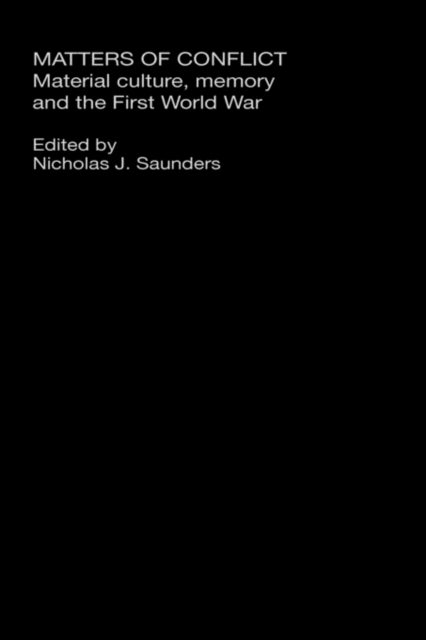 Book cover of: Matters of Conflict. By: Nichol Saunders