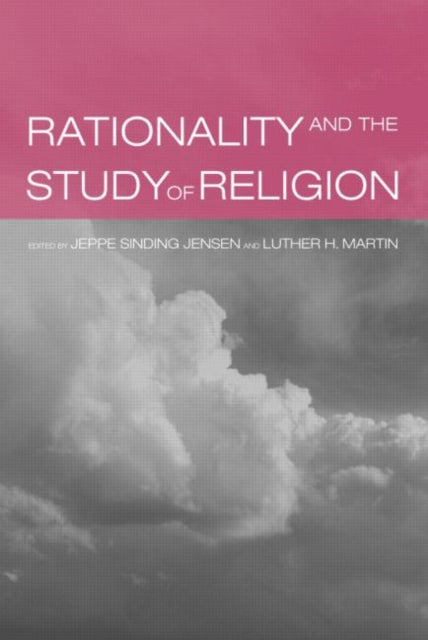 Book cover of: Rationality and the Study of Religion
