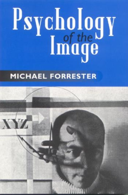 Book cover of: Psychology of the Image. By: Micha Forrester