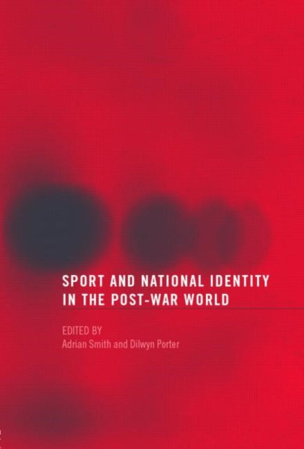 Book cover of: Sport and National Identity in the Post-War World