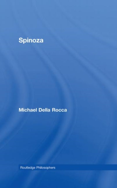 Book cover of: Spinoza. By: Michael Della Rocca, Michael Rocca