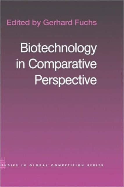 Book cover of: Biotechnology in Comparative Perspective. By: Gerhard Fuchs