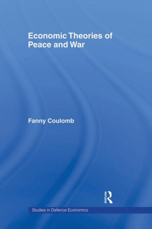Economic Theories of Peace and War