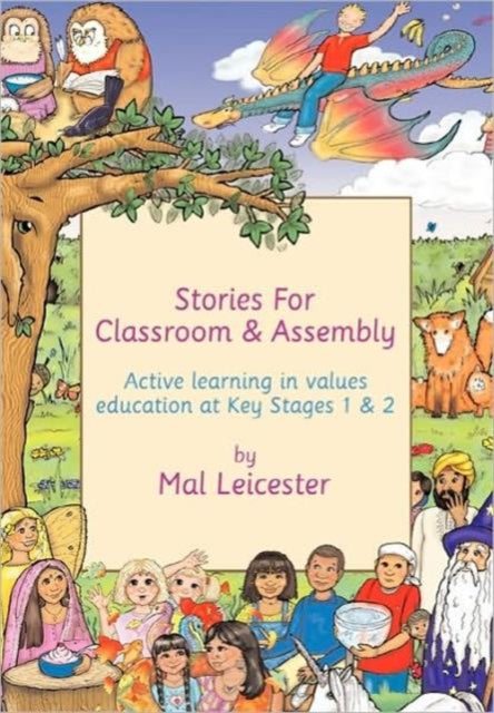 Book cover of: Stories for Classroom and Assembly. By: Mal Leicester