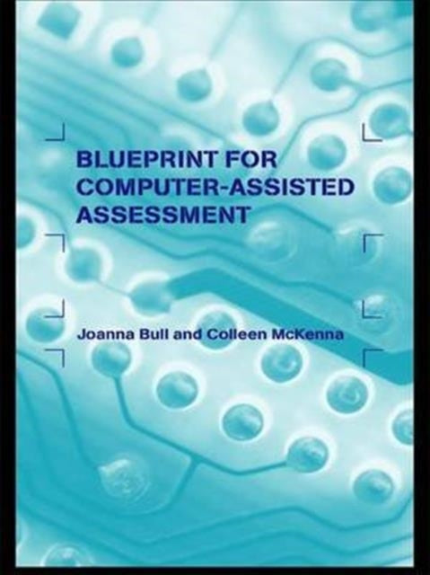 Book cover of: Blueprint for Computer-Assisted Assessment