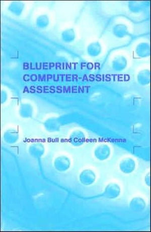 A Blueprint for Computer-Assisted Assessment