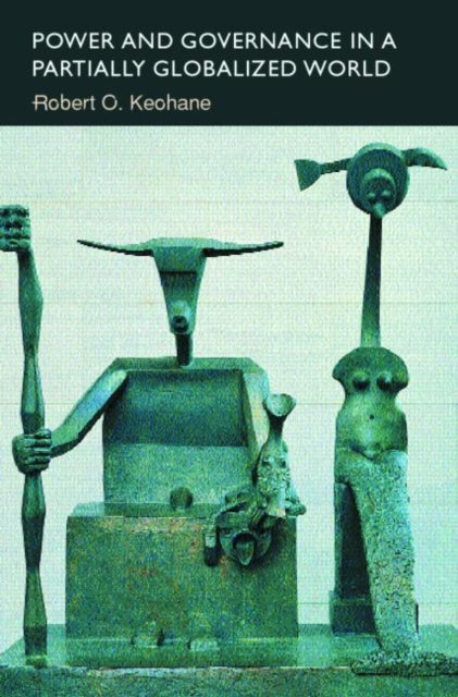 Book cover of: Power and Governance in a Partially Globalized World