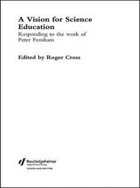 Book cover of: Vision for Science Education. By: Roger Cross