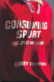 Book cover of: Consuming Sport