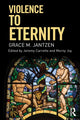 Book cover of: Violence to Eternity. By: Grace M Jantzen, Grace Jantzen