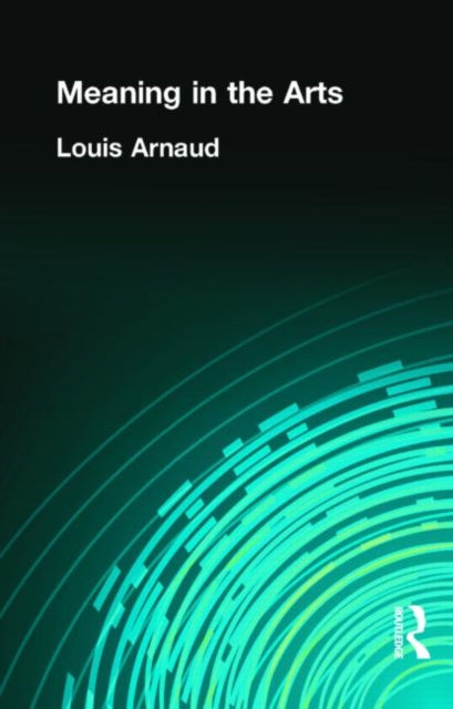 Book cover of: Meaning in the Arts. By: Louis Arn Reid