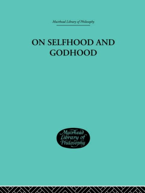 Book cover of: On Selfhood and Godhood. By: C A Campbell
