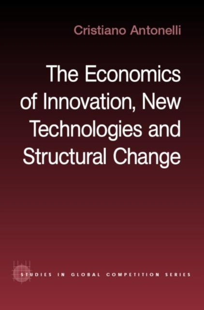 Book cover of: Economics of Innovation, New Technologies and Structural Change