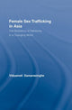 Book cover of: Female Sex Trafficking in Asia. By: Vidyamali Samarasinghe