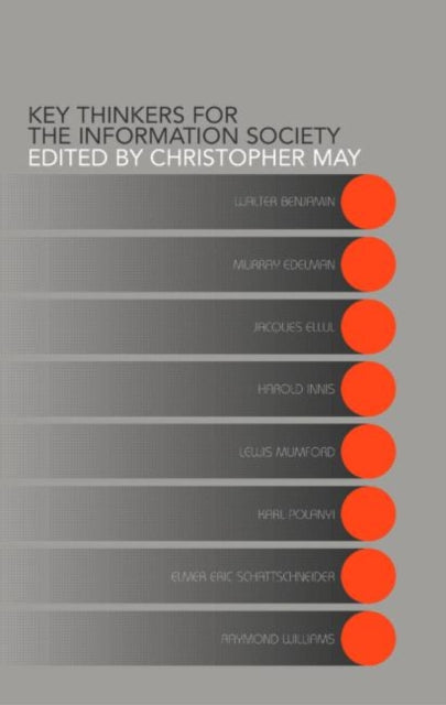 Book cover of: Key Thinkers for the Information Society. By: C. May
