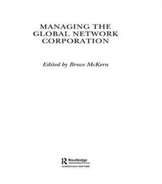 Book cover of: Managing the Global Network Corporation. By: Bruce Mckern