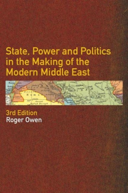 Book cover of: State, Power and Politics in the Making of the Modern Middle East