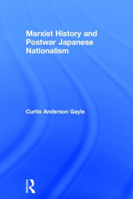 Book cover of: Marxist History and Postwar Japanese Nationalism