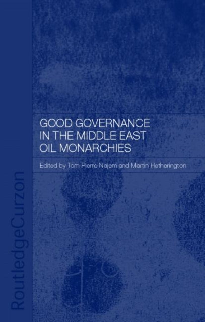 Book cover of: Good Governance in the Middle East Oil Monarchies