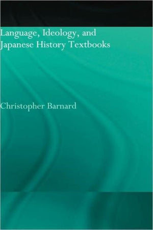 Language, Ideology and Japanese History Textbooks