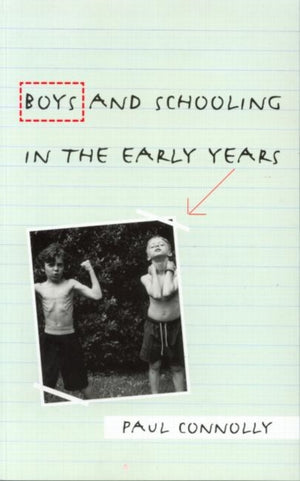 Boys and Schooling in the Early Years