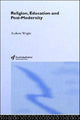 Book cover of: Religion, Education and Post-Modernity