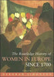 Book cover of: Routledge History of Women in Europe since 1700