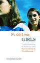 Book cover of: Problem Girls. By: Gwynedd Lloyd